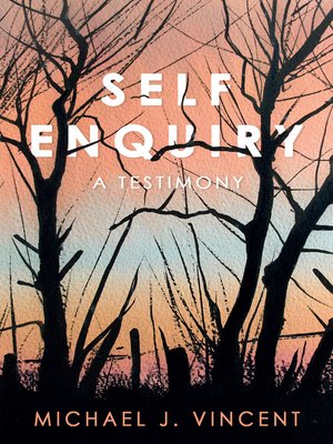 cover image of Self Enquiry: a Testimony